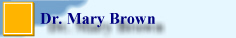 Dr. Mary Brown