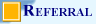 Referral